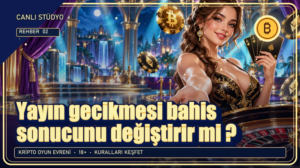 Yayın gecikmesi bahis sonucunu değiştirir mi? için kripto temalı oyun kapağı